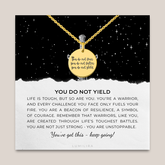 You Do Not Yield Necklace, Warrior Gift, Motivational Gift, Sister Gift, Encouragement Gift, Gift for Friend, Gift for Daughter, From Mom