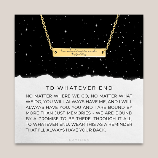 To Whatever End Necklace, Friendship Gift, Best Friend Necklace, Friend Birhday Gifts, Gift to Sister, Gift to Book Lover, SMUT, Bookis Gift