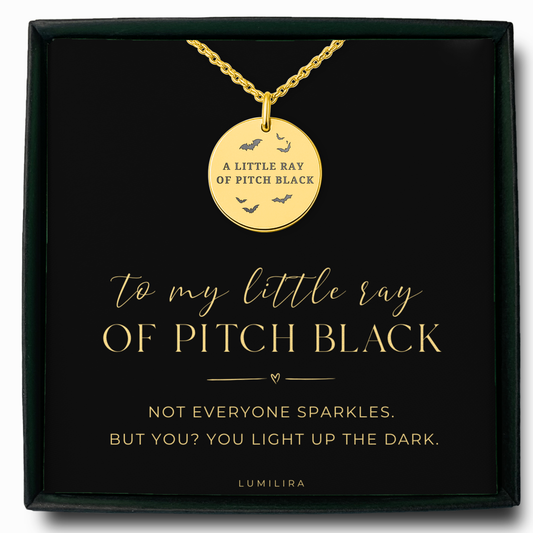 To My Little Ray of Pitch Black
