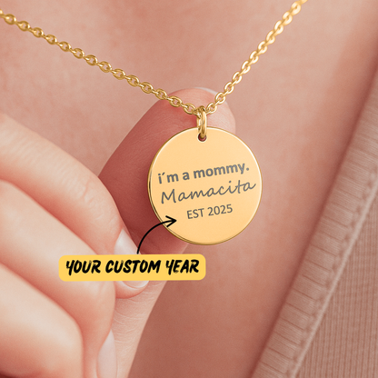 Trendy I'm a Mommy Mamacita Custom Year Necklace