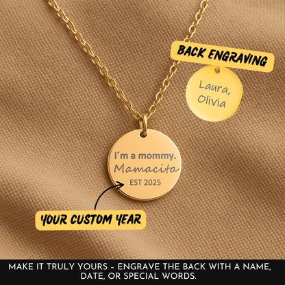 I'm a Mommy Mamacita EST Year Necklace