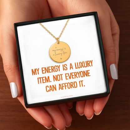 Your Energy Is a Luxury Item Necklace: Gold Pendant Encouragement Gift for Women