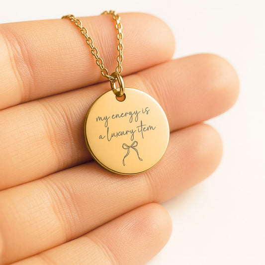 Your Energy Is a Luxury Item Necklace: Empowering Encouragement Pendant, Gift for Her